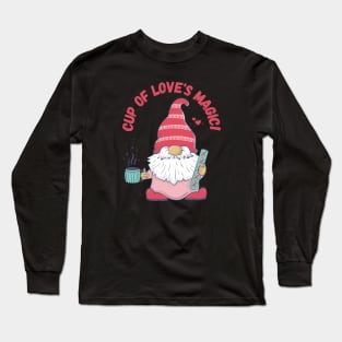 Cup of Love's Magic, Gnome Long Sleeve T-Shirt